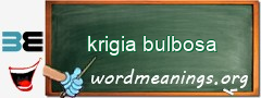 WordMeaning blackboard for krigia bulbosa